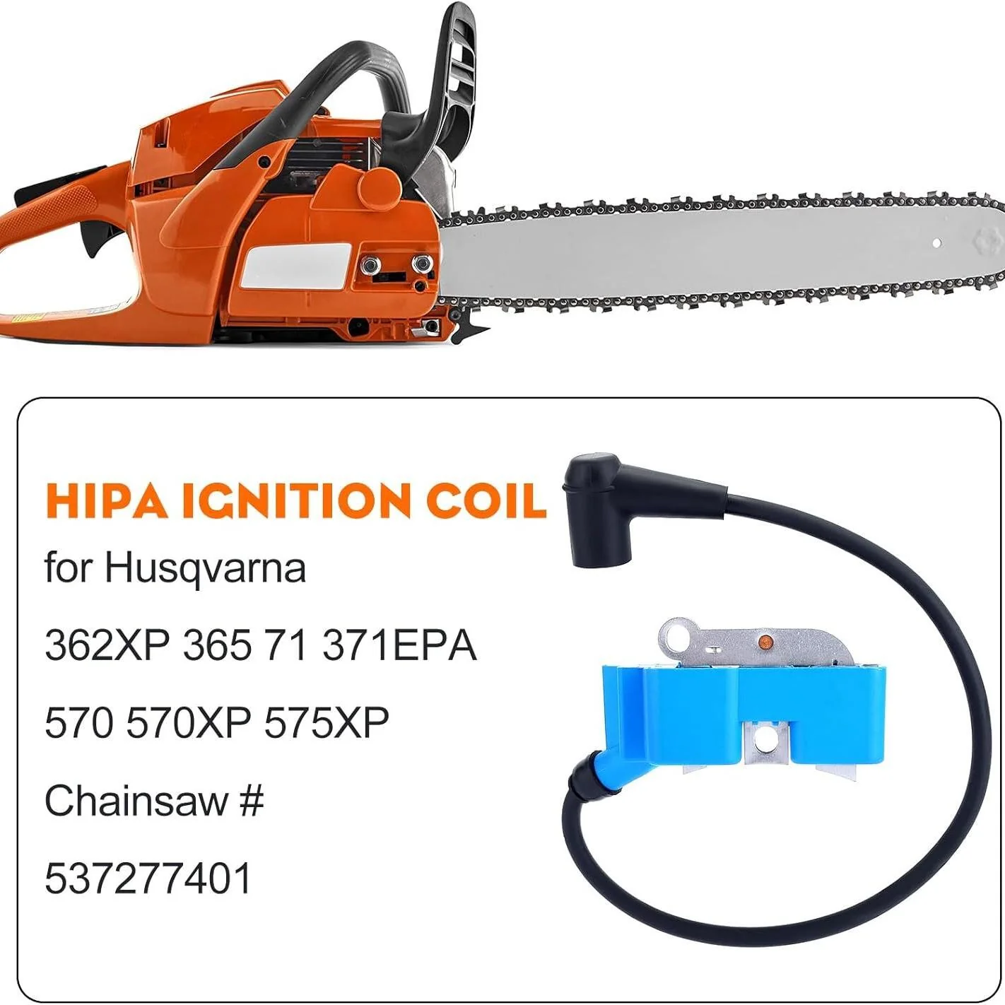 Hipa 537277401 Ignition Coil for Husqvarna 362XP 365 71 371EPA 570 570XP 575XP EPA CS2163 CS2165 CS2171 Chainsaw Replace 537162204 544047101 510115703 - Image 7